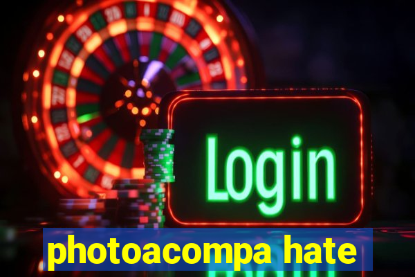 photoacompa hate